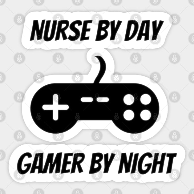 Nurse By Day Gamer By Night Gaming Nurse Sticker by Petalprints